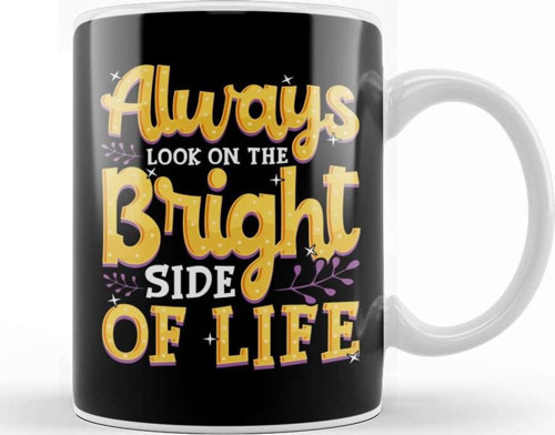 Always Look On The Bright Side Of Life Positivity Kupa Bardak Porselen