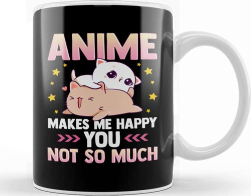 Anime Makes Me Happy You Not So Much Cute Animals Kupa Bardak Porselen