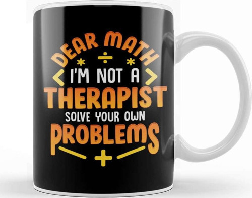 Dear Math Not A Therapist Solve Your Own Problems Kupa Bardak Porselen
