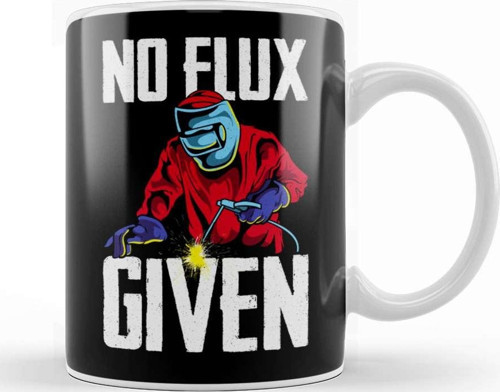 Funny No Flux Given Welding Pun Cute Welders Joke Kupa Bardak Porselen
