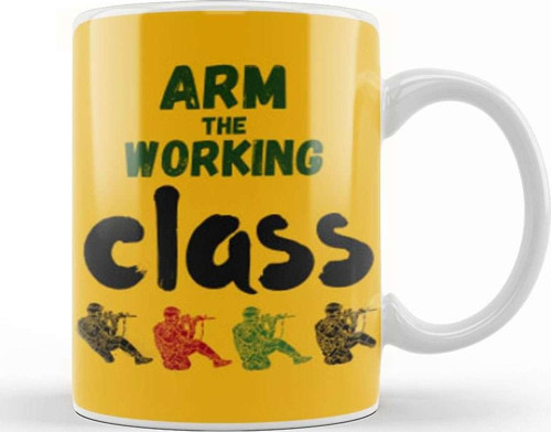 Arm The Working Class Arm Gift Kupa Bardak Porselen