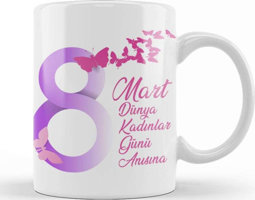 8 Mart Dünya Kadınlar Günü 004 Kupa Bardak Porselen