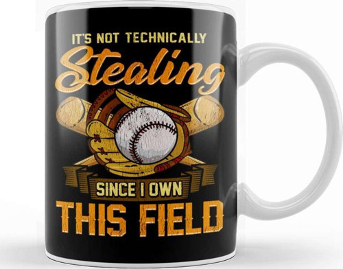 It S Not Stealing Since I Own This Field Baseball Kupa Bardak Porselen