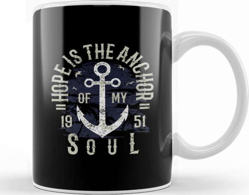 Hope Is The Anchor Of My Soul Kupa Bardak Porselen
