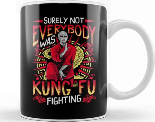 Surely Not Everybody Was Kung Fu Funny Kungfu Pun Kupa Bardak Porselen