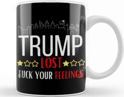 Trump Lost Fuck Your Feelıngs Kupa Bardak Porselen