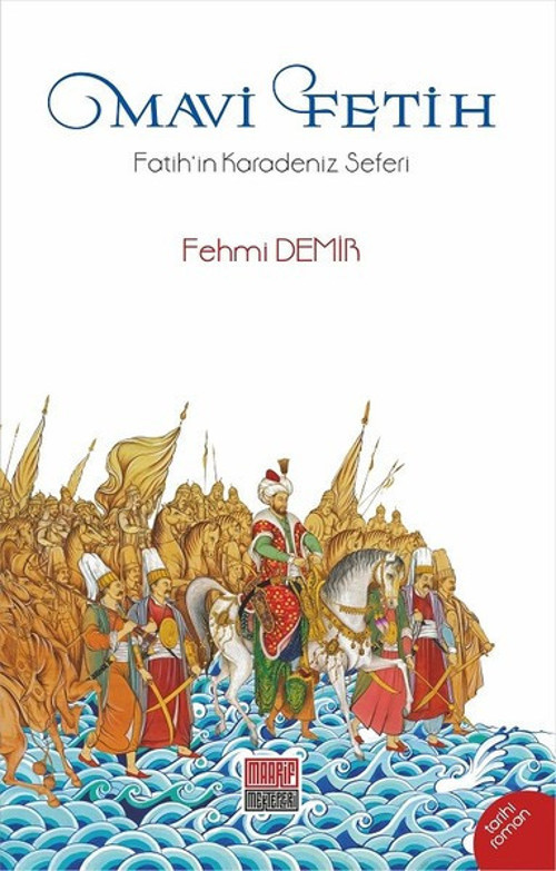 Mavi Fetih-Fatih'in Karadeniz Seferi