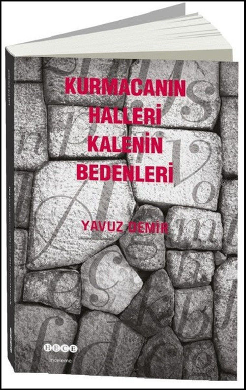 Kurmacanın Halleri Kalenin Bedenleri