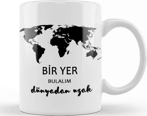 Bir Yer Bulalım Dünyadan Uzak Kupa Bardak Porselen