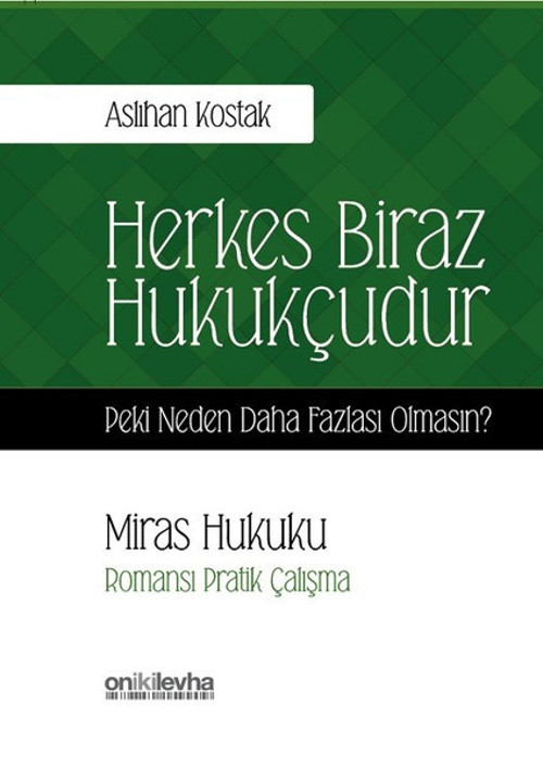 Herkes Biraz Hukukçudur