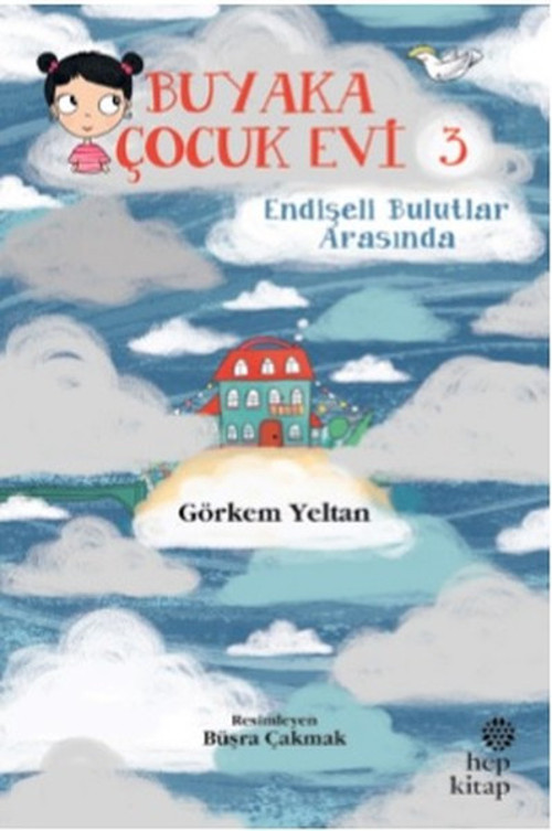 Buyaka Çocuk Evi 3-Endişeli Bulutlar Arasında