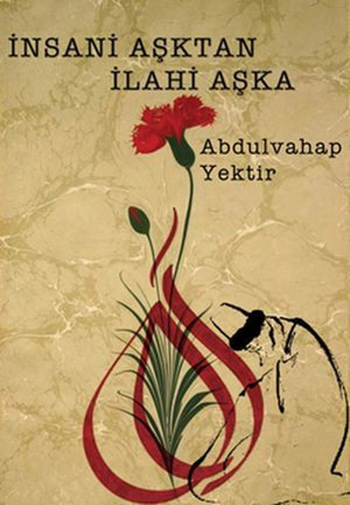 İnsani Aşktan İlahi Aşka - E-Kitap
