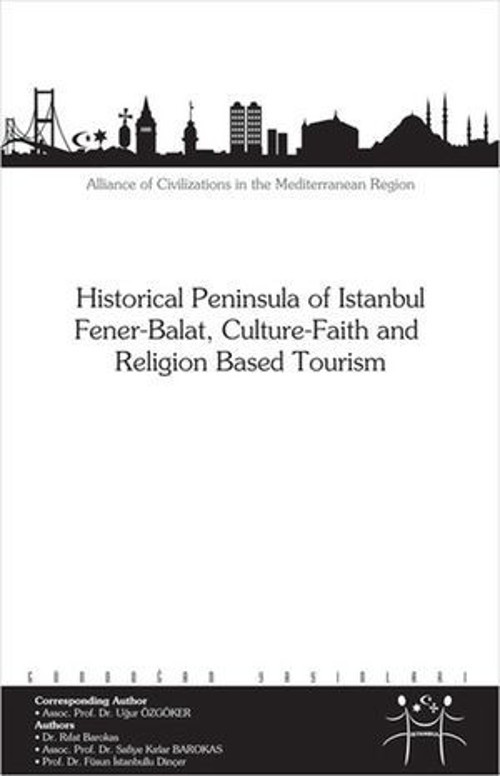 Historical Peninsula of Istanbul Fener - Balat Culture - Faith and Religion Based Tourism - E-Kitap