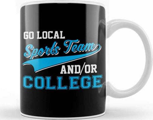 Funny Go Local Sports Team And College Sarcastic Kupa Bardak Porselen