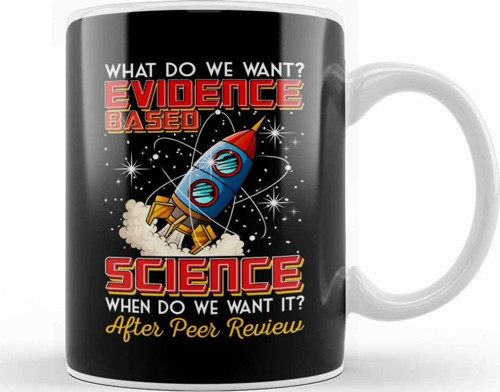 Funny What Do We Want Evidence Based Science Pun Kupa Bardak Porselen