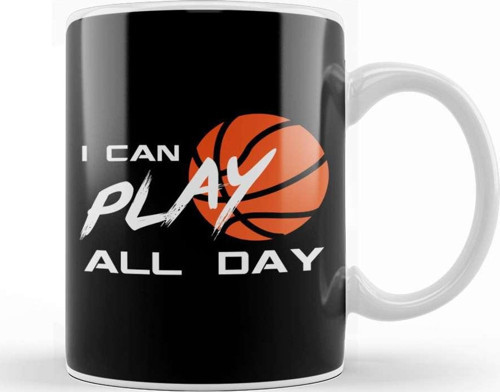 I Can Play All Day Basketball Nonstop Half Court Kupa Bardak Porselen