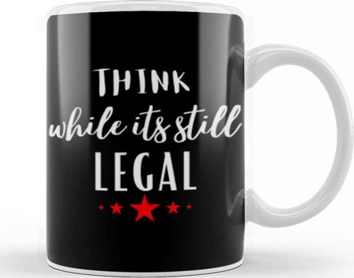 Think While İt'S Still Legal Kupa Bardak Porselen