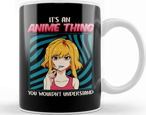 Cute It'S An Anime Thing You Wouldn'T Understand Kupa Bardak Porselen