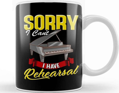 Cute Sorry I Can'T I Have Rehearsal Piano Player Kupa Bardak Porselen