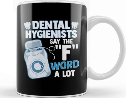Dental Hygienists Say The F Word A Lot Floss Pun Kupa Bardak Porselen