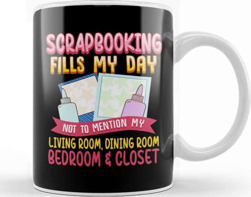 Funny Scrapbooking Fills My Days My House & Life Kupa Bardak Porselen