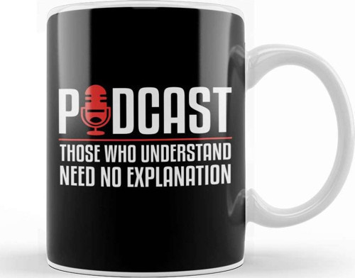Podcast Those Who Understand Need No Explanation Kupa Bardak Porselen