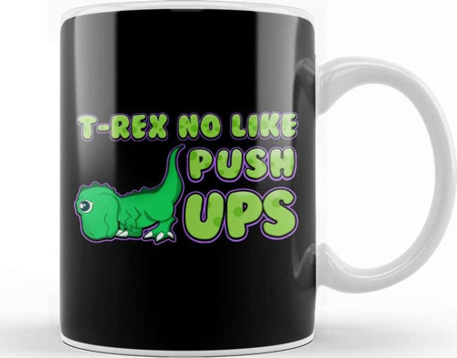 T Rex No Like Pushups Funny & Cute Dinosaur Trex Kupa Bardak Porselen
