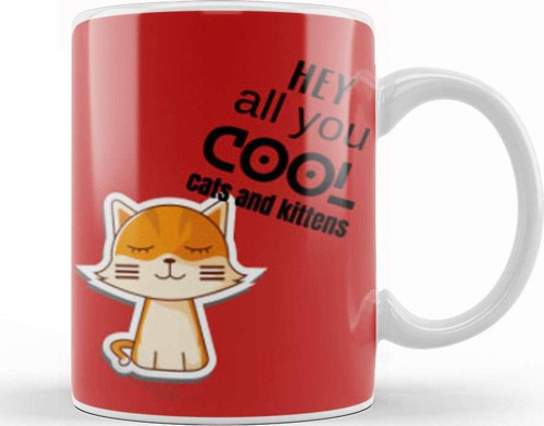 Hey Aall You Cool Ccats And Kittens Kupa Bardak Porselen