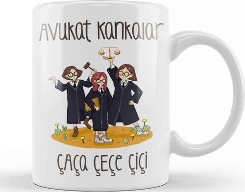 Avukat Avukata Hukuk Çaça Çeçe Çiçi Kupa Bardak Porselen