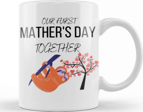 Mathers Day 2021 Our Furst Mather'S Day Together Kupa Bardak Porselen