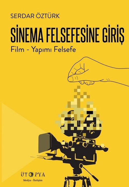 Sinema Felsefesine Giriş-Film Yapımı Felsefe