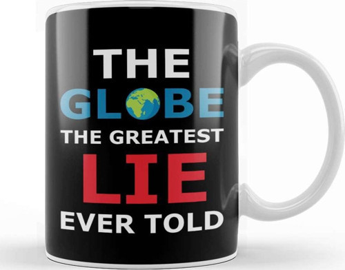 The Globe The Greatest Lie Ever Told Flat Earth Kupa Bardak Porselen