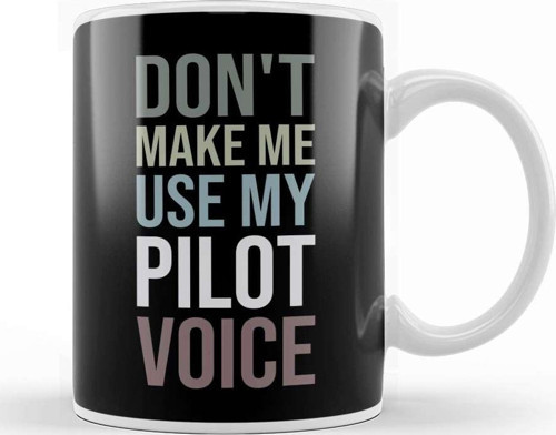 Do Not Make Me Use My Pilot Voice Kupa Bardak Porselen