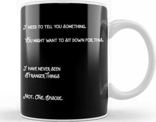 I Have Never Seen Stranger Things Kupa Bardak Porselen