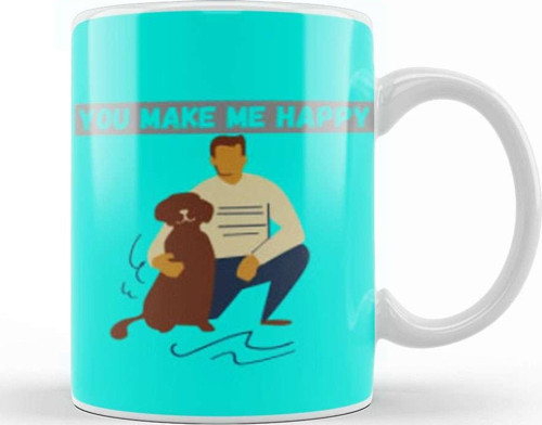 You Make Me Happy Dog Lover Gifts Kupa Bardak Porselen
