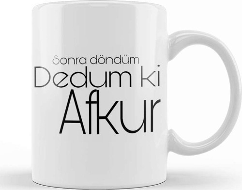 Sonra Döndüm Dedum Ki Afkur Kupa Bardak Porselen