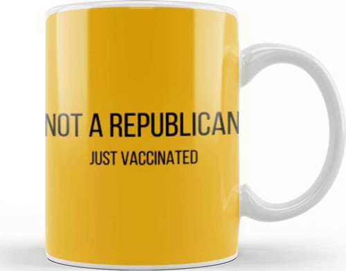 Not A Republican Just Vaccinated Kupa Bardak Porselen