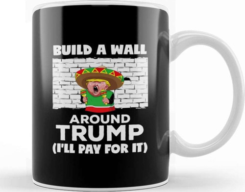 Build A Wall Around Donald Trump Kupa Bardak Porselen