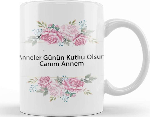 Anneler Günü Annelere Hediye 047 Kupa Bardak Porselen
