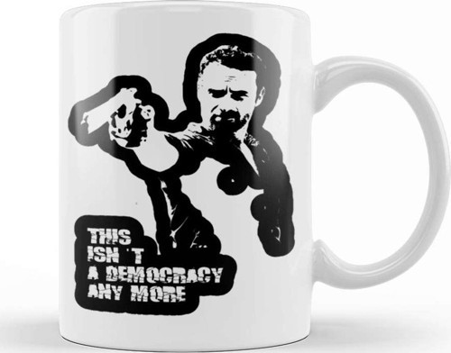 This İsn'T A Democracy Any More Kupa Bardak Porselen