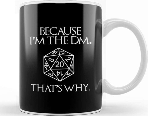 Because Im The Dm Thats Why Dungeon Master Kupa Bardak Porselen