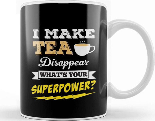 I Make Tea Disappear Whats Your Superpower Kupa Bardak Porselen