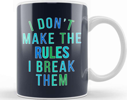 Rebel I Don'T Make The Rules I Break Them Kupa Bardak Porselen