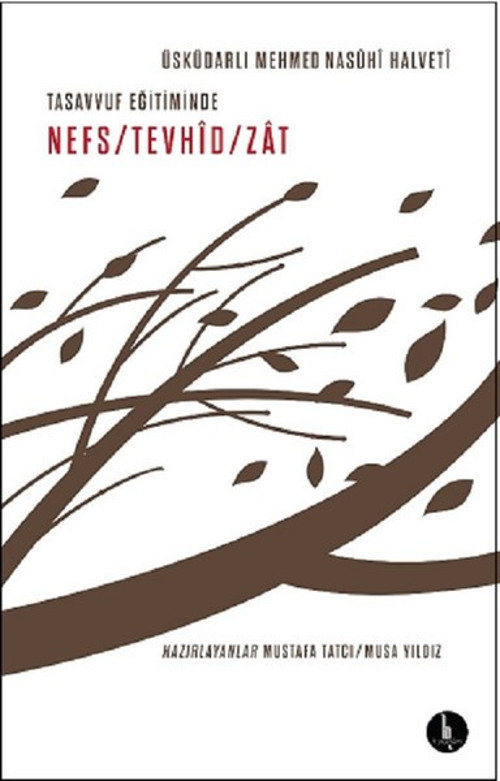 Tasavvuf Eğitiminde Nefs-Tevhid-Zat