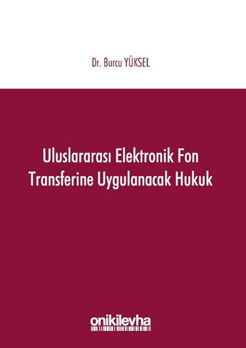 Uluslararası Elektronik Fon Transferine Uygulanacak Hukuk