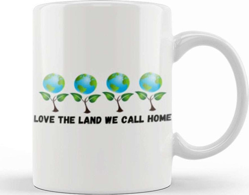 Love The Land We Call Home Earth Day 2021 Kupa Bardak Porselen