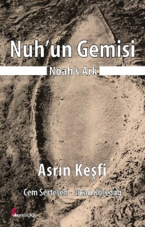 Nuh'un Gemisi-Asrın Keşfi