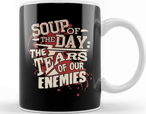 Soup Of The Day The Tears Of Our Enemies Kupa Bardak Porselen