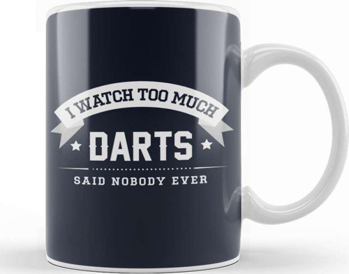 I Watch Too Much Darts Said Nobody Ever Kupa Bardak Porselen