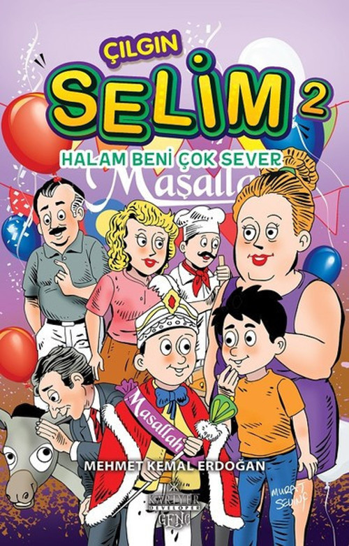 Çılgın Selim 2-Halam Beni Çok Sever